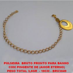 PULSEIRA  BRUTO PRONTO PARA BANHO  COM PINGENTE DE (AMOR ETERNO) PESO TOTAL 3,6GR  - 18CM - BRU3049