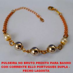 PULSEIRA NO BRUTO PRONTO PARA BANHO COM CORRENTE ELLO PORTUGUES DUPLA -  FECHO LAGOSTA E EXTENSOR - BOLAS DE 10MM E PEROLA DE 8MM - PESO 5,8GR BRU0114