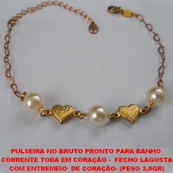 PULSEIRA NO BRUTO PRONTO PARA BANHO  CORRENTE TODA EM CORAÇÃO -  FECHO LAGOSTA COM ENTREMEIO  DE CORAÇÃO- (PESO 3.0GR) TAMANHO 18CM+EXTENSOR BRU1931