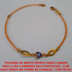 PULSEIRA NO BRUTO PRONTO PARA O BANHO PESO 2,1GR )CORRENTE ELLO PORTUGUES - COM OLHO GREGO EM FORMA DE CORAÇÃO - COM FECHO  LAGOSTA - TAMANHO 17CM +EXTENSOR - BRU4538