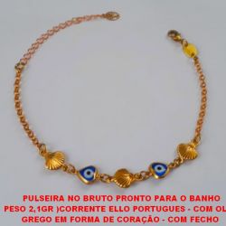PULSEIRA NO BRUTO PRONTO PARA O BANHO PESO 2,1GR )CORRENTE ELLO PORTUGUES - COM OLHO GREGO EM FORMA DE CORAÇÃO - COM FECHO  LAGOSTA - TAMANHO 17CM +EXTENSOR - BRU4182