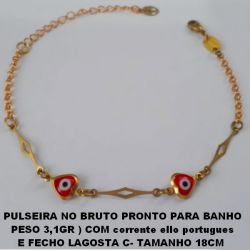 PULSEIRA NO BRUTO PRONTO PARA BANHO PESO 3,1GR ) COM corrente ello portugues E FECHO LAGOSTA C- TAMANHO 18CM  COM PINOS DE LATÃO E OLHO GREGO DE  CORAÇÃO - BRU0632