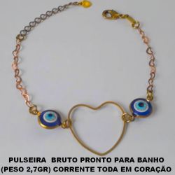 PULSEIRA  BRUTO PRONTO PARA BANHO (PESO 2,7GR) CORRENTE TODA EM CORAÇÃO CORAÇÃO 25MM VASADO - COM OLHO GREGO  DE 10MM - 18CM+EXTENSOR - BRU0078