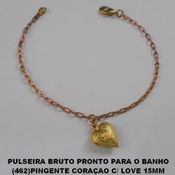 PULSEIRA BRUTO PRONTO PARA O BANHO (462)PINGENTE CORAÇAO C/ LOVE 15MM TAMNHO 18CM  - PESO TOTAL 6GR - BRU2074