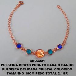 PULSEIRA BRUTO PRONTO PARA O BANHO PULSEIRA DELICADA CRISTAL COLORIDO TAMANHO 18CM PESO TOTAL 2.1GR  BRU3221