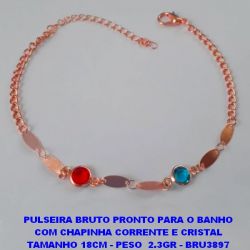 PULSEIRA BRUTO PRONTO PARA O BANHO COM CHAPINHA CORRENTE E CRISTAL TAMANHO 18CM - PESO  2.3GR - BRU3897