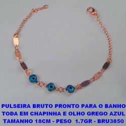 PULSEIRA BRUTO PRONTO PARA O BANHO TODA EM CHAPINHA E OLHO GREGO AZUL TAMANHO 18CM - PESO  1.7GR - BRU3850