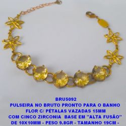 PULSEIRA NO BRUTO PRONTO PARA O BANHO  FLOR C/ PÉTALAS VAZADAS 15MM COM CINCO ZIRCONIA  BASE EM ''ALTA FUSÃO''  DE 10X10MM - PESO 9.8GR - TAMANHO 19CM -  BRU5092