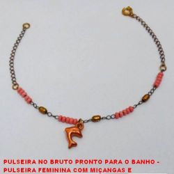 PULSEIRA NO BRUTO PRONTO PARA O BANHO -  PULSEIRA FEMININA COM MIÇANGAS E  PENDURICALHO DE GOLFINHO- TAMANHO:19,0CM -  PESO:1,2GR - BRU3663