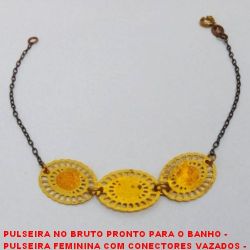 PULSEIRA NO BRUTO PRONTO PARA O BANHO -  PULSEIRA FEMININA COM CONECTORES VAZADOS -  TAMANHO:18,5CM - PESO:1,8GR - BRU3711