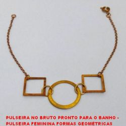 PULSEIRA NO BRUTO PRONTO PARA O BANHO -  PULSEIRA FEMININA FORMAS GEOMÉTRICAS  (CÍRCULO E LOSANGOS) - TAMANHO:18,5CM -  PESO:1,4GR - BRU3710