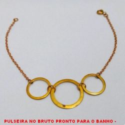 PULSEIRA NO BRUTO PRONTO PARA O BANHO -  PULSEIRA FEMININA COM CÍRCULOS - TAMANHO: 18,0CM - PESO:1,6GR - BRU3706