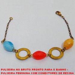 PULSEIRA NO BRUTO PRONTO PARA O BANHO -  PULSEIRA FEMININA COM CONECTORES DE RESINA  E CÍRCULOS - TAMANHO:18,5CM - PESO:3,6GR -  BRU3717