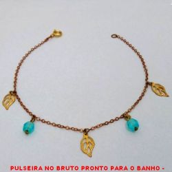 PULSEIRA NO BRUTO PRONTO PARA O BANHO -  PULSEIRA FEMININA COM PENDURICALHOS DE  FOLHA E CRISTAL ACRILICO DE 5MM - TAMANHO: 20,8CM - PESO:1,2GR - BRU4107