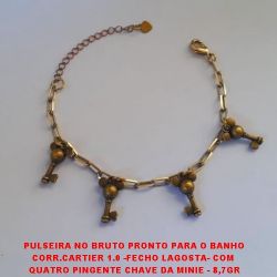 PULSEIRA NO BRUTO PRONTO PARA O BANHO CORR.CARTIER 1.0 -FECHO LAGOSTA- COM  QUATRO PINGENTE CHAVE DA MINIE EM ALTA FUSÃO - 8,7GR 16CM+EXTENSOR -BRU635