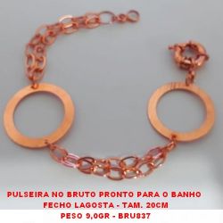 PULSEIRA NO BRUTO PRONTO PARA O BANHO  FECHO LAGOSTA - TAM. 20CM PESO 9,0GR - BRU837