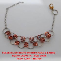 PULSEIRA NO BRUTO PRONTO PARA O BANHO  FECHO LAGOSTA - TAM. 20CM PESO 5,0GR - BRU759