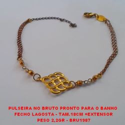 PULSEIRA NO BRUTO PRONTO PARA O BANHO  FECHO LAGOSTA - TAM.18CM +EXTENSOR PESO 2,2GR - BRU1987