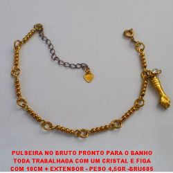 PULSEIRA NO BRUTO PRONTO PARA O BANHO TODA TRABALHADA COM UM CRISTAL E FIGA COM 18CM + EXTENSOR - PESO 4,5GR -BRU685