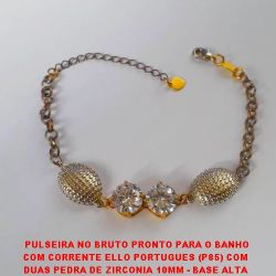 PULSEIRA NO BRUTO PRONTO PARA O BANHO COM CORRENTE ELLO PORTUGUES (P85) COM  DUAS PEDRA DE ZIRCONIA 10MM - BASE ALTA  FUSÃO - 17CM+EXTENSOR - 11,7GR - BRU0186
