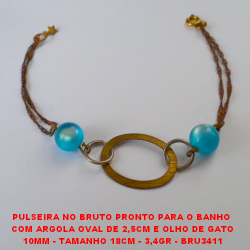 PULSEIRA NO BRUTO PRONTO PARA O BANHO  COM ARGOLA OVAL DE 2,5CM E OLHO DE GATO 10MM - TAMANHO 18CM - 3,4GR - BRU3411