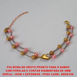 PULSEIRA NO BRUTO PRONTO PARA O BANHO COM PEROLAS E CONTAS DIAMANTADA DE 5MM DUPLA - 16CM + EXTENSOR - PESO 3,9GR-  BRU0160