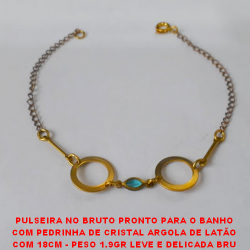 PULSEIRA NO BRUTO PRONTO PARA O BANHO COM PEDRINHA DE CRISTAL ARGOLA DE LATÃO COM 18CM - PESO 1.9GR LEVE E DELICADA BRU1034