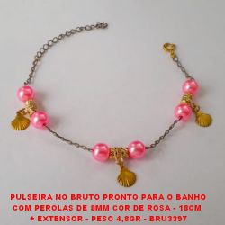 PULSEIRA NO BRUTO PRONTO PARA O BANHO COM PEROLAS DE 8MM COR DE ROSA - 18CM  + EXTENSOR - PESO 4,8GR - BRU3397