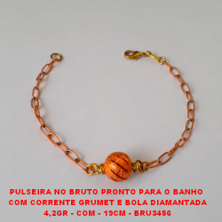 PULSEIRA NO BRUTO PRONTO PARA O BANHO  COM CORRENTE GRUMET E BOLA DIAMANTADA 4,2GR - COM - 19CM - BRU3456