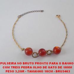 PULSEIRA NO BRUTO PRONTO PARA O BANHO  COM TREIS PEDRA OLHO DE GATO DE 10MM  PESO 3,2GR - TAMANHO 18CM - BRU3463