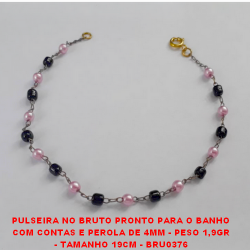 PULSEIRA NO BRUTO PRONTO PARA O BANHO COM CONTAS E PEROLA DE 4MM - PESO 1,9GR - TAMANHO 19CM - BRU0376