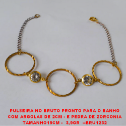 PULSEIRA NO BRUTO PRONTO PARA O BANHO COM ARGOLAS DE 2CM - E PEDRA DE ZORCONIA TAMANHO19CM -  3,9GR  --BRU1232