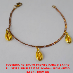PULSEIRA NO BRUTO PRONTO PARA O BANHO PULSEIRA SIMPLES E DELICADA - 18CM - PESO 2,5GR - BRU1520