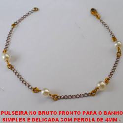 PULSEIRA NO BRUTO PRONTO PARA O BANHO SIMPLES E DELICADA COM PEROLA DE 4MM -  18CM+EXTENSOR  COM FECHO LAGOSTA - PESO 1,6GR - BRU3592