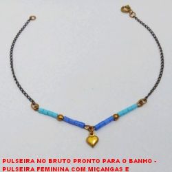 PULSEIRA NO BRUTO PRONTO PARA O BANHO -  PULSEIRA FEMININA COM MIÇANGAS E  PENDURICALHO DE CORAÇÃO - TAMANHO:19,2CM -  PESO:1,1GR - BRU3674