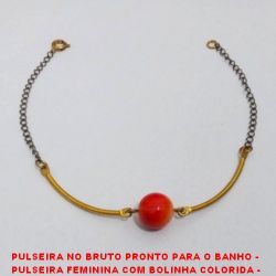 PULSEIRA NO BRUTO PRONTO PARA O BANHO -  PULSEIRA FEMININA COM BOLINHA COLORIDA -  LARGURA DA BOL. 1CM - TAMANHO:19,3CM -  PESO:2,2GR - BRU3670