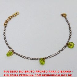 PULSEIRA NO BRUTO PRONTO PARA O BANHO -  PULSEIRA FEMININA COM PENDURICALHOS DE  CRISTAIS - TAMANHO:18,4CM - PESO:1,4GR -  BRU3672