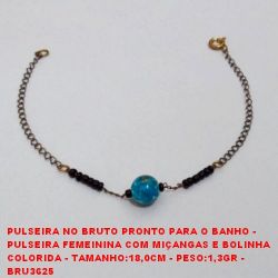 PULSEIRA NO BRUTO PRONTO PARA O BANHO -  PULSEIRA FEMININA COM MIÇANGAS E BOLINHA  COLORIDA - TAMANHO:18,0CM - PESO:1,3GR -  BRU3625