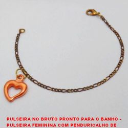 PULSEIRA NO BRUTO PRONTO PARA O BANHO -  PULSEIRA FEMININA COM PENDURICALHO DE  CORAÇÃO E COM FECHO LAGOSTA - TAMANHO: 18,7CM - PESO:2,2GR - BRU3691
