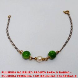 PULSEIRA NO BRUTO PRONTO PARA O BANHO -  PULSEIRA FEMININA COM BOLINHAS COLORIDAS E  PÉROLA - TAMANHO:17,7CM - PESO:1,5GR -  BRU3660