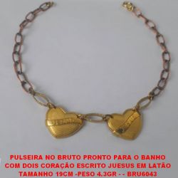 PULSEIRA NO BRUTO PRONTO PARA O BANHO COM DOIS CORAÇÃO ESCRITO JUESUS EM LATÃO TAMANHO 19CM -PESO 4.3GR - - BRU6043