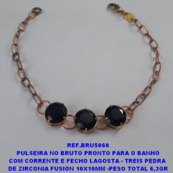 PULSEIRA NO BRUTO PRONTO PARA O BANHO COM CORRENTE E FECHO LAGOSTA - TREIS PEDRA  DE ZIRCONIA FUSION 10X10MM -PESO TOTAL 6,3GR BRU5060