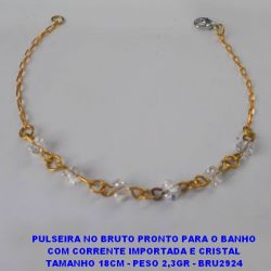 PULSEIRA NO BRUTO PRONTO PARA O BANHO COM CORRENTE IMPORTADA E CRISTAL TAMANHO 18CM - PESO 2,3GR - BRU2924