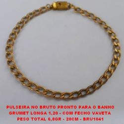 PULSEIRA NO BRUTO PRONTO PARA O BANHO (M-01124) GRUMET LONGA 1,20 - COM FECHO VAVETA  PESO TOTAL 6,8GR - 20CM - BRU1041