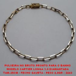 PULSEIRA NO BRUTO PRONTO PARA O BANHO MODELO CARTIER LONGA 1.0 DIAMANTADA TAM.25CM - FECHO GAVETA - PESO 4,8GR - 2443