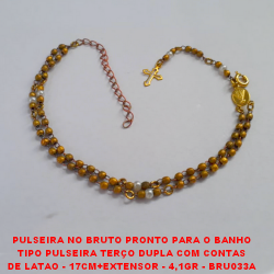 PULSEIRA NO BRUTO PRONTO PARA O BANHO TIPO PULSEIRA TERÇO DUPLA COM CONTAS DE LATAO - 17CM+EXTENSOR - 4,1GR - BRU033A