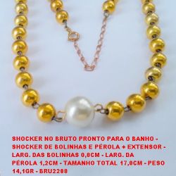 SHOCKER NO BRUTO PRONTO PARA O BANHO -  SHOCKER DE BOLINHAS E PÉROLA + EXTENSOR -  LARG. DAS BOLINHAS 0,8CM - LARG. DA  PÉROLA 1,2CM - TAMANHO TOTAL 17,0CM - PESO  14,1GR - BRU2288