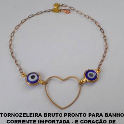 TORNOZELEIRA BRUTO PRONTO PARA BANHO CORRENTE IMPORTADA - E CORAÇÃO DE  25MM VASADO E OLHO GREGO DE 10MM PESO 3,8GR - BRU0031