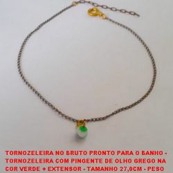 TORNOZELEIRA NO BRUTO PRONTO PARA O BANHO -  TORNOZELEIRA COM PINGENTE DE OLHO GREGO NA  COR VERDE + EXTENSOR - TAMANHO 27,0CM - PESO  1,1GR - BRU3069