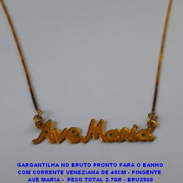 GARGANTILHA NO BRUTO PRONTO PARA O BANHO COM CORRENTE VENEZIANA DE 45CM - PINGENTE  AVE MARIA -  PESO TOTAL 2.7GR - BRU2568